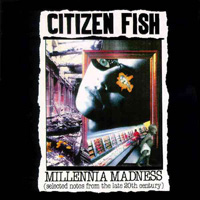 Citizen Fish – Millennia Madness – Review