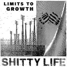 Shitty Life – Limits to Growth – Review