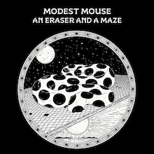 Modest Mouse – An Eraser and a Maze – Review