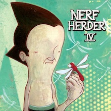 Nerf Herder’s IV Is Finally Getting the Vinyl Treatment – News
